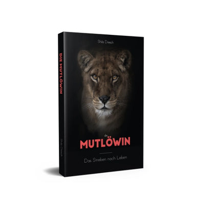 Das Buch | Die Mutlöwin